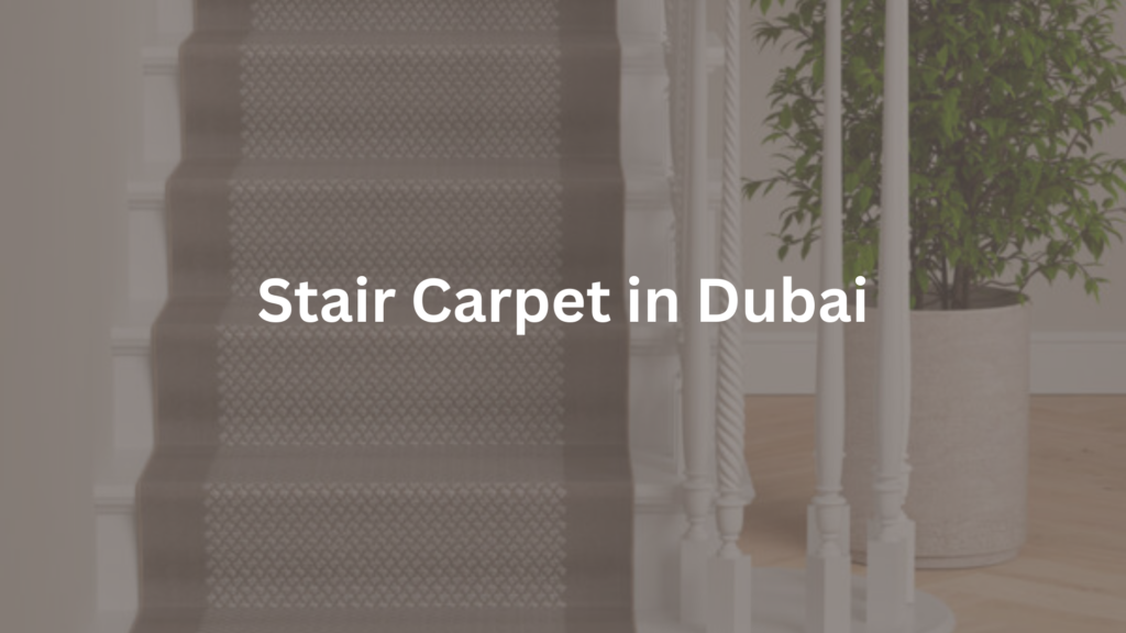 Stair Carpet Dubai